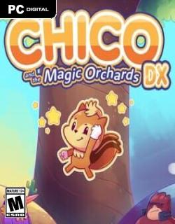 Chico and the Magic Orchards DX Skidrow Featured Image