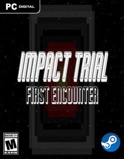 Impact Trial: First Encounter Skidrow Featured Image
